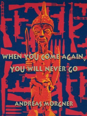 cover image of When You Come Again, You Will Never Go